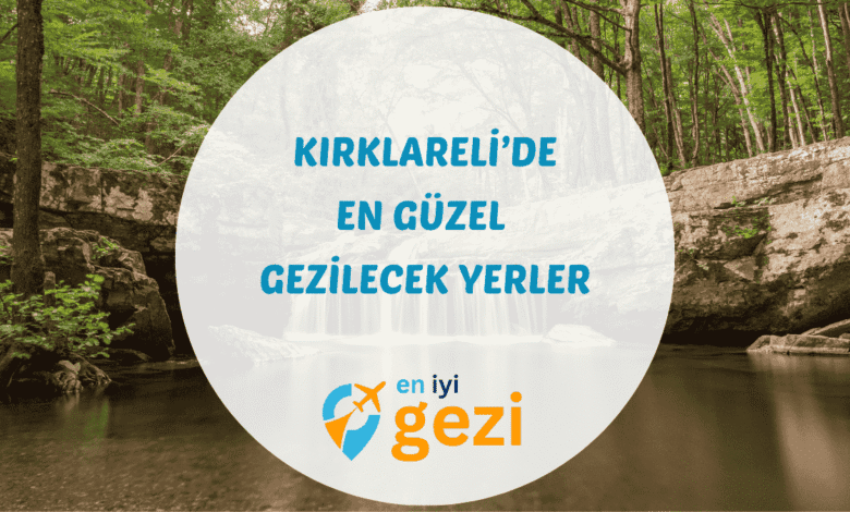 Kırklareli gezilecek yerler konulu gezi rehberi. İğneada Longoz Ormanları, Dupnisa Mağarası ve Kıyıköy gibi gezi noktaları hakkında güncel bilgiler.