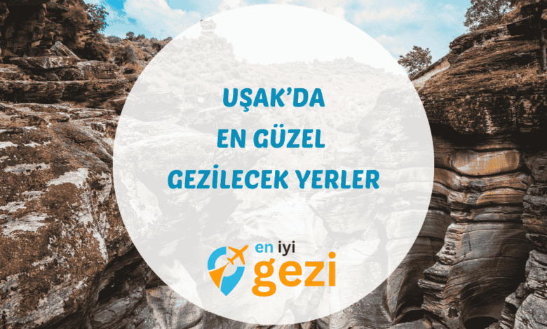 Uşak gezilecek yerler konulu gezi rehberi. Ulubey Kanyonu, Karun Hazineleri ve tarihi köprüler gibi gezi noktaları hakkında güncel bilgiler.