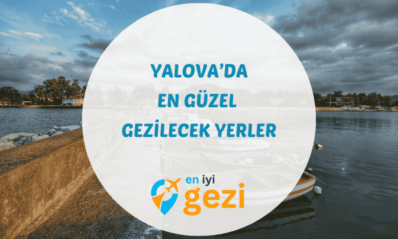 Yalova gezilecek yerler konulu gezi rehberi. Termal kaplıcalar, Yürüyen Köşk ve şelaleler gibi gezi noktaları hakkında güncel bilgiler.