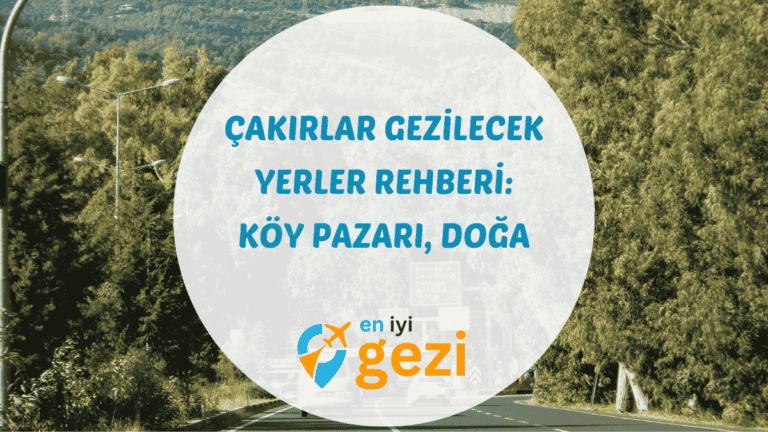 Antalya Çakırlar Gezi Rehberi: Sosyete Pazarı, Doğa Parkurları ve Yayla Yolundaki “Son Konforlu Mola”